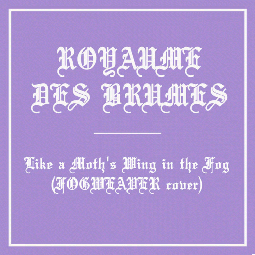 Royaume Des Brumes : Like a Moth's Wing in the Fog (Fogweaver Cover)